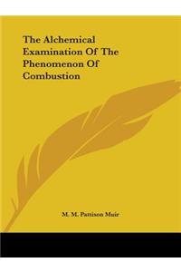 The Alchemical Examination Of The Phenomenon Of Combustion