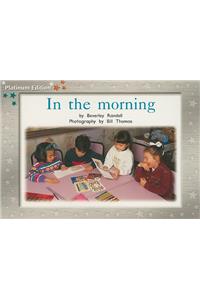 Rigby PM Platinum Collection: Individual Student Edition Green (Levels 12-14) in the Morning