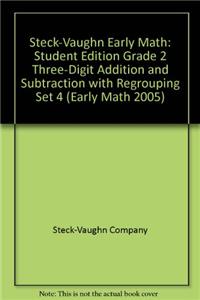 Steck-Vaughn Early Math: Student Edition Grade 2 Three-Digit Addition and Subtraction with Regrouping Set 4