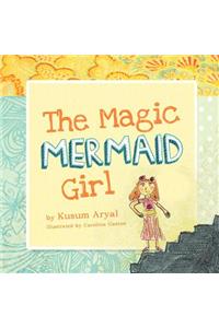 The Magic Mermaid Girl