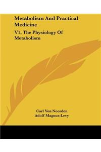 Metabolism And Practical Medicine