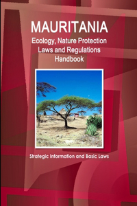 Mauritania Ecology, Nature Protection Laws and Regulations Handbook - Strategic Information and Basic Laws