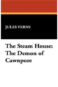 Steam House: The Demon of Cawnpore