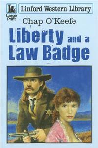 Liberty and a Law Badge