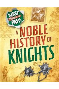 Blast Through the Past: A Noble History of Knights