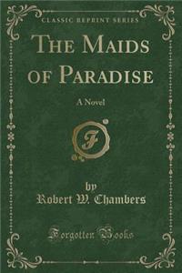 The Maids of Paradise
