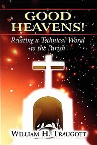 Good Heavens!