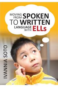 Moving From Spoken to Written Language With ELLs