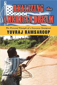 Realizing the American Dream-The Personal Triumph of a Guyanese Immigrant
