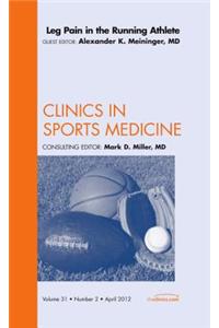 Leg Pain in the Running Athlete, an Issue of Clinics in Sports Medicine
