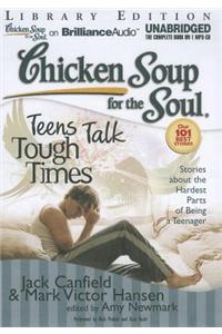 Chicken Soup for the Soul Teens Talk Tough Times