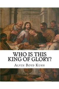Who is this King of Glory?