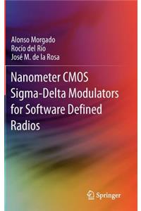 Nanometer CMOS Sigma-Delta Modulators for Software Defined Radio