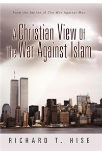 Christian View of the War Against Islam