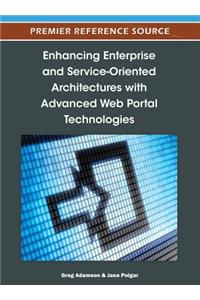 Enhancing Enterprise and Service-Oriented Architectures with Advanced Web Portal Technologies