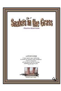 Snakes in the Grass: Faith Edition, A Study Guide