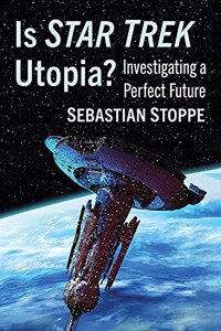 Is Star Trek Utopia?