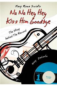 Na Na Hey Hey Kiss Him Goodbye