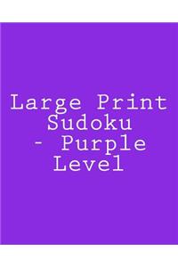 Large Print Sudoku - Purple Level