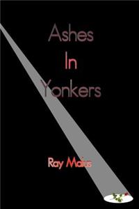 Ashes In Yonkers