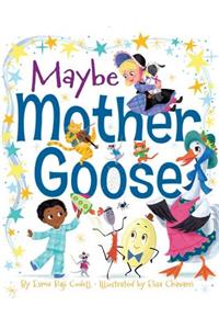 Maybe Mother Goose