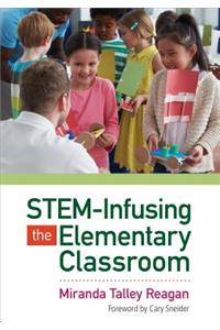 STEM-Infusing the Elementary Classroom