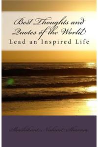 Best Thoughts and Quotes of the World: Lead an Inspired Life