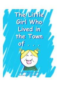 Little Girl Who Lived in the Town of...