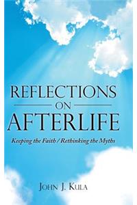 Reflections on Afterlife