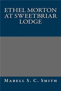 Ethel Morton at Sweetbriar Lodge