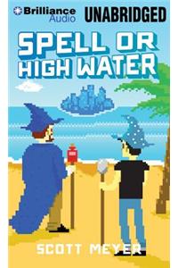 Spell or High Water