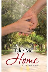 Take Me Home
