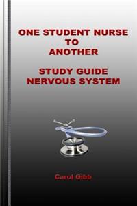 One Student Nurse to Another Study Guide Nervous System