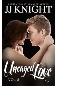 Uncaged Love #5