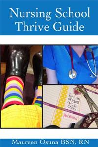 Nursing School Thrive Guide