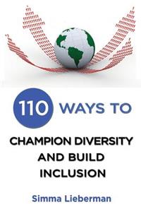 110 Ways To Champion Diversity and Build Inclusion