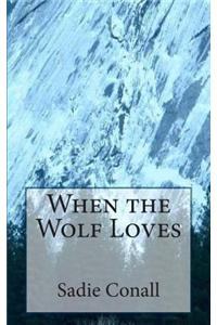 When the Wolf Loves