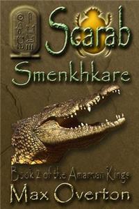 The Amarnan Kings, Book 2: Scarab ? Smenkhkare