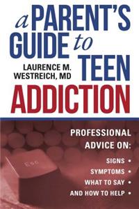 A Parent's Guide to Teen Addiction