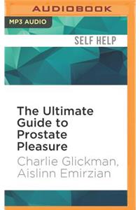 Ultimate Guide to Prostate Pleasure