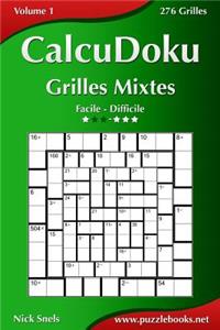 CalcuDoku Grilles Mixtes - Facile à Difficile - Volume 1 - 276 Grilles