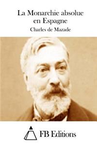 La Monarchie absolue en Espagne