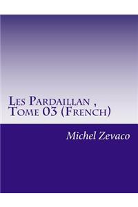 Les Pardaillan, Tome 03 (French)