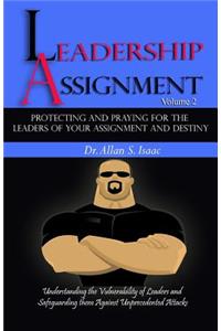Protecting And Praying For The Leaders Of Your Assignment And Destiny
