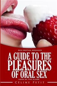 Guide to the Pleasures of Oral Sex