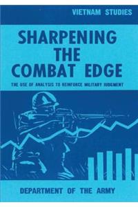 Sharpening the Combat Edge