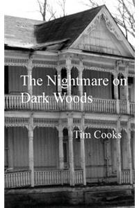 The Nightmare on Dark Woods