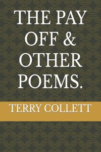 The Pay Off & Other Poems.