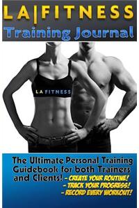 The LA Fitness Personal Training Journal & Logbook