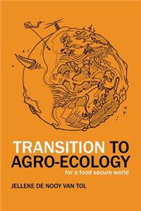 Transition to Agro-Ecology